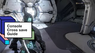 Warframe CONSOLE CROSS SAVE GUIDE [upl. by Furey]