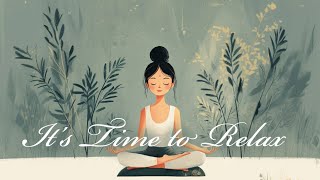 Its Time to Relax 20 Minute Guided Meditation [upl. by Stubstad102]