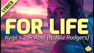 Kygo x Zak Abel feat Nile Rodgers  For Life Lyric Video [upl. by Zetta]