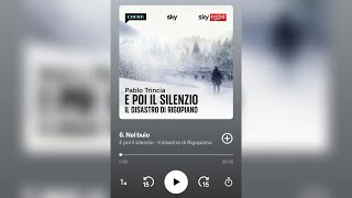 6  Nel buio  E poi il Silenzio  Il disastro di Rigopiano Pablo Trincia 6 PUNTATA [upl. by Anidene]