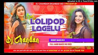 LOLIPOP LAGELU DJ RITESH CKY STYLE ROBOT BASS MIX DJ CHANDAN OFFICIAL [upl. by Ylrebnik635]