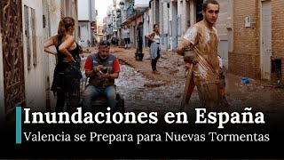 Valencia se Prepara para Nuevas Tormentas Tras los Daños por Inundaciones  RNE  AL1B [upl. by Daffi]