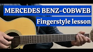 Mercedes Benz Fingerstyle lesson  Cobweb [upl. by Newbill]