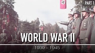 The Second World War 1939  1945  WWII Documentary PART 1 [upl. by Brig29]