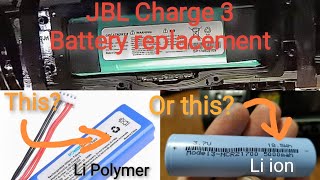 JBL Charge 3 Battery replacement from Lithium Polymer to Lithium Ion [upl. by Fulbert]