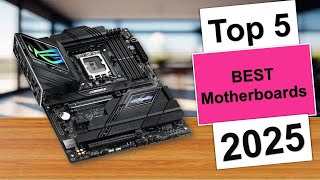 BEST Motherboards in 2025   Top 5 BEST Motherboards Reviews and Buying Guide [upl. by Erl421]