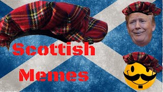 Crazy Scottish Memes [upl. by Buddie]