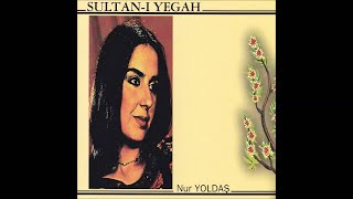 nur yoldaş sultan ı yegah [upl. by Cristi]