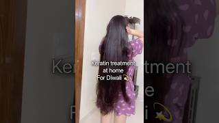 Keratin at home for Diwali❤️💫 hair haircare shorts [upl. by Kirch]