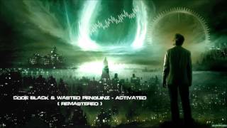 Code Black amp Wasted Penguinz  Activated Remastered Edit HQ 1080p [upl. by Philbo]