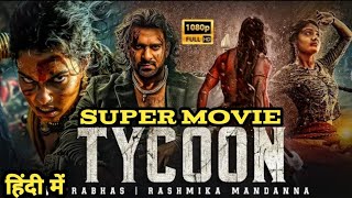 TYCOON quot Prabhas Amitabh Bachan  Prabhas New Movie 2024 New Released Full Movie Hindi Dubbed Movie [upl. by Yebloc204]