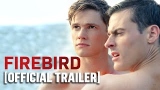 Firebird  Official Trailer Starring Tom Prior [upl. by Alasteir80]