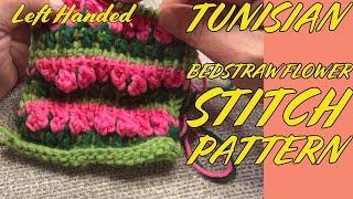 Tunisian Crochet Flower Bedstraw Stitch Pattern Left Handed [upl. by Veats]