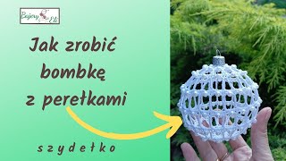 szydełkowanieBajeryEli Bombka 9 cm z Perełkami  Christmas balls tutorial [upl. by Magulac]