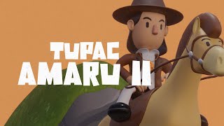 Tupac Amaru II  Hatun Aventuras Heroicas 🐴 [upl. by Fleur172]