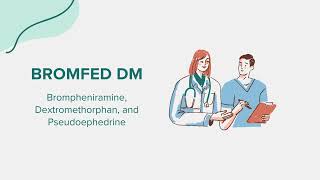 Bromfed DM Brompheniramine Dextromethorphan and Pseudoephedrine  Drug Rx Information [upl. by Otipaga771]