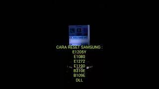 Cara Reset Samsung Tanpa PC E1272 E1205Y E1080 E1190 B310E B109E Lupa Kode Privasi [upl. by Munroe]