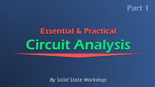 Essential amp Practical Circuit Analysis Part 1 DC Circuits [upl. by Yojal]