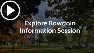 Explore Bowdoin Information Session [upl. by Anaeerb778]