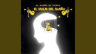 El Violin del Sueño [upl. by Ahse]