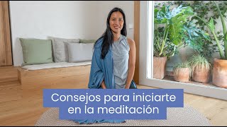 ¿Cómo empezar a meditar 6 consejos [upl. by Anyrak]