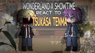 ₊˚⊹⋆🍥 WONDERLANDXSHOWTIME REACT TO TSUKASA TENMA 🌟 🍮WIP ๋࣭ ⭑⚝ [upl. by Hitoshi443]