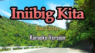 Iniibig Kita  Karaoke Roel Cortez [upl. by Kin]