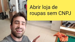 4 riscos ao abrir uma loja de roupas sem CNPJ [upl. by Anawyt265]