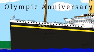 RMS Olympic Anniversary Animation [upl. by Birkett]