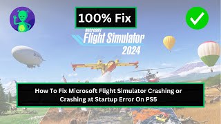 How To Fix Microsoft Flight Simulator Crashing or Crashing at Startup Error On PS5 [upl. by Theodosia]