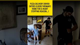 Pizza Delivery Driver Enters Elderly Womans Home for a HeartStopping Reason shorts liifestory [upl. by Nya646]