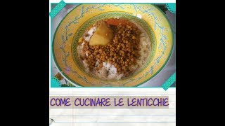 COME CUCINARE LE LENTICCHIE [upl. by Aicats]