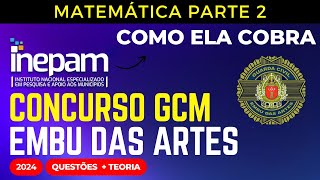 INEPAM Questões Comentadas de Matemática 2024 GCM Embu das Artes Aula 02 Matemática INEPAM [upl. by Gervase284]