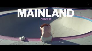 Mainland  Outcast Official Video [upl. by Aruam624]