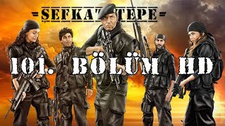 Şefkat Tepe  101Bölüm HD [upl. by Sacks456]