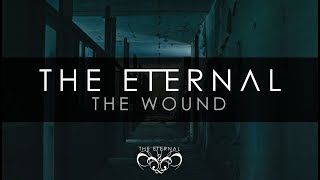 The Eternal  The Wound [upl. by Hernardo]