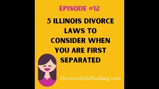 On the Street Episode 12 5 Illinois Divorce Laws to Know When You are Newly Separated [upl. by Oscar581]