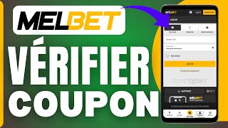 Comment Vérifier Un Coupon Melbet FACILE [upl. by Tompkins]