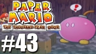 Paper Mario The Thousand Year Door 43 LOOK OUT HES GOT A BOMB [upl. by Colb]