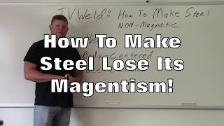 How To Make Steel Lose Magnetism [upl. by Rame508]