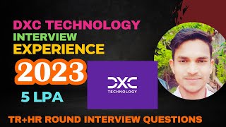 DXC Technology interview experience 2023  DXC technology interview questions  DXC All Rounds [upl. by Amati]