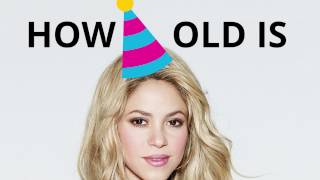 How old is Shakira 🍰🎈 [upl. by Yrag186]