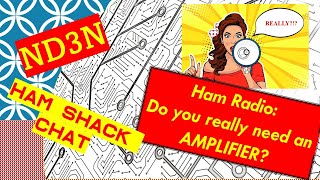 Ham Radio  Do You Really Need an Amplifier [upl. by Severen199]