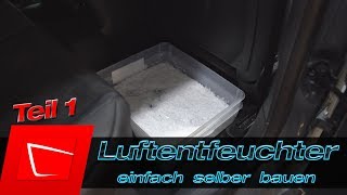 Feuchtigkeit im Auto beseitigen  Luftentfeuchter selber bauen  beschlagene Scheiben vermeiden [upl. by Leahkim827]