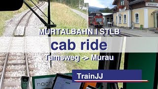 Drivers Eye View Austria  Führerstandsmitfahrt  Tamsweg  Murau  Murtalbahn STLB  Cab Ride [upl. by Mirabella]