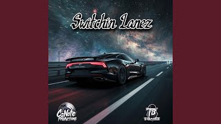 Switchin Lanez [upl. by Sterrett]