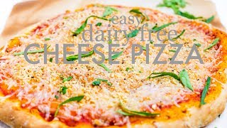 How to Make a Dairy Free Cheese Pizza Vegan [upl. by Leunam]