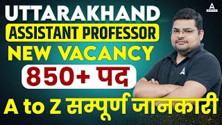 Uttarakhand Assistant Professor Vacancy 2024  Posts 850  Complete Information [upl. by Auqenes]