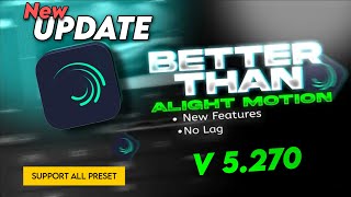 Alight Motion terbaru 2024  v 5270  Review AM Terbaru 2024  Support All Preset [upl. by Bonnell443]