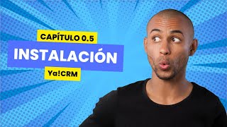 CAPÍTULO 05 INSTALACIÓN  TUTORIAL YaCRM🚀 [upl. by Nirrac]